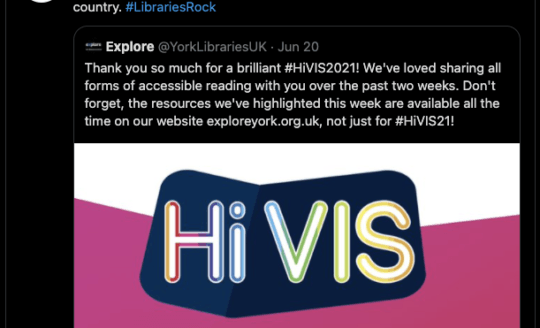 Tweet from RNIB Library: We've loved seeing all the fab #HiVIS2021 from libraries across the country. #LibrariesRock