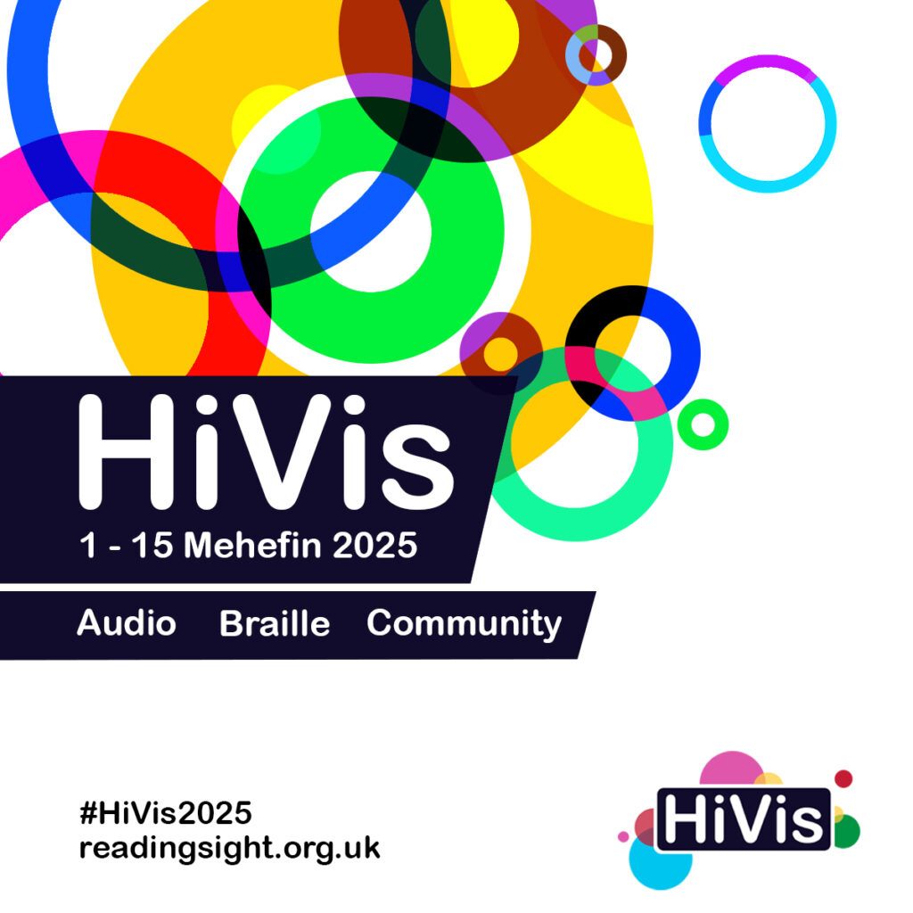 Welsh language version of the HiVis 2025 social square aspect ratio image with the title HiVis 1-15 Mehefin 2025, then the subtitle Audio, Braille, Community, followed by social links and the HiVis2025 logo.